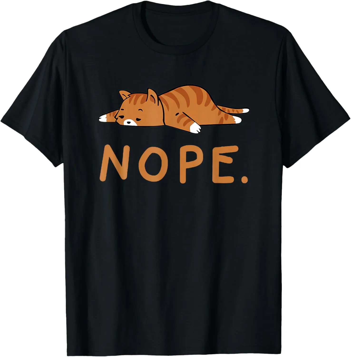 Funny Cat Nope Lazy Cat Orange Cat Lady Cat Lovers Gift T-Shirt